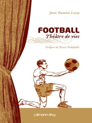 cover image of Football Théâtre de vies